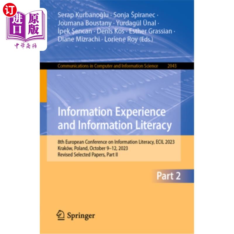 海外直订Information Experience and Information Literacy: 8th European Conference on Info Informatio