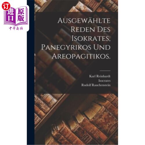 海外直订德语 Ausgew?hlte Reden des Isokrates, Panegyrikos und Areopagitikos. Ausgew ?我听著isokrakos和冲浪者的演说