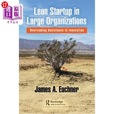 海外直订Lean Startup in Large Organizations: Overcoming Resistance to Innovation 大型组织中的精益创业:克服创新阻力