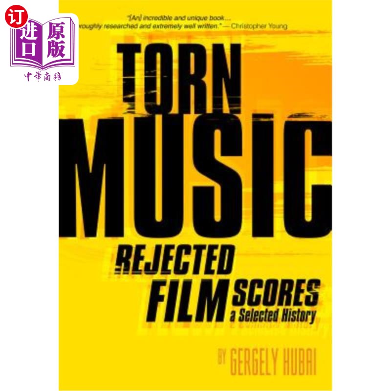 海外直订Torn Music: Rejected Film Scores, a Selected History撕裂的音乐:被拒绝的电影配乐，一个选定的历史