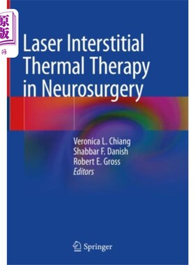 海外直订医药图书Laser Interstitial Thermal Therapy in Neurosurge... 神经外科激光间质热疗法