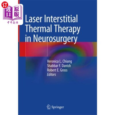 海外直订医药图书Laser Interstitial Thermal Therapy in Neurosurge... 神经外科激光间质热疗法
