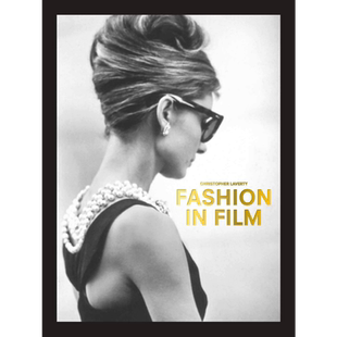 Fashion in Film 进口艺术 电影中的时尚 时装设计作品集 电影服装 【中商原版】