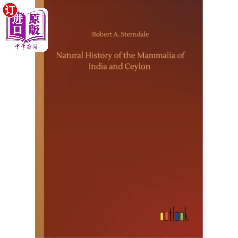 海外直订Natural History of the Mammalia of India and Ceylon 印度和锡兰哺乳动物自然史