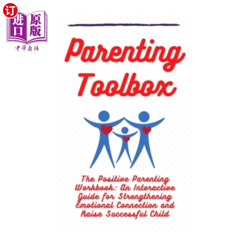 海外直订Parenting Toolbox: The Positive Parenting Workbook: An Interactive Guide for Str 育儿工具箱:积极育儿手册:加