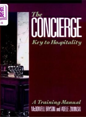 海外直订The Concierge: Key to Hospitality 礼宾部：热情好客的关键