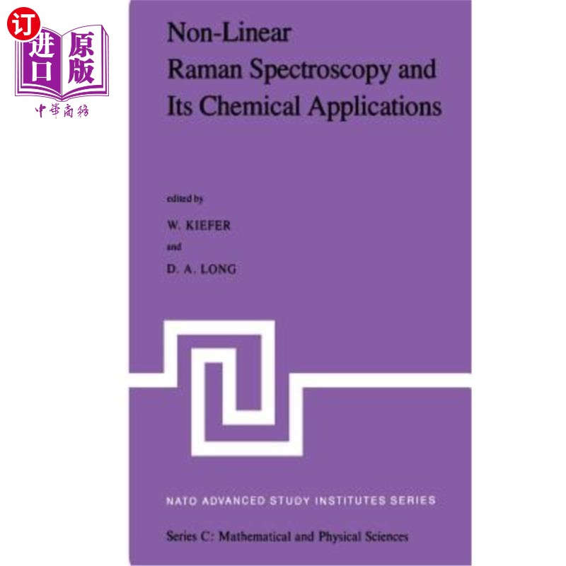海外直订Non-Linear Raman Spectroscopy and Its Chemical Aplications: Proceedings of the N 非线性拉曼光谱及其化学应用:8