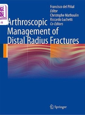 海外直订医药图书Arthroscopic Management of Distal Radius Fractures 关节镜治疗桡骨远端骨折