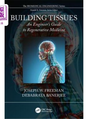 海外直订医药图书Building Tissues: An Engineer's Guide to Regenerative Medicine 构建组织：再生医学工程师指南
