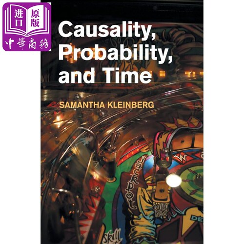 现货 Causality, Probability, and Time 英文原版 因果规律、几率与时间  Samantha Kleinberg【中商原版】