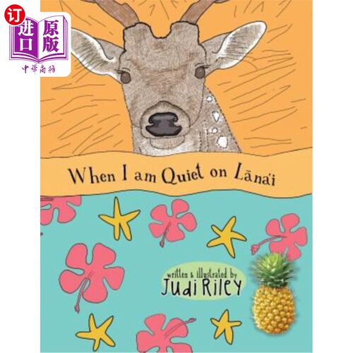 海外直订When I Am Quiet on Lanai: : A Bedtime Story Book 当我在拉奈安静的时候：一本睡前故事书