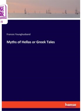 海外直订Myths of Hellas or Greek Tales 希腊神话或希腊故事