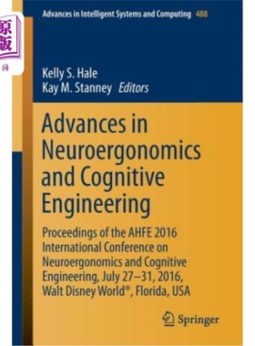 海外直订Advances in Neuroergonomics and Cognitive Engineering: Proceedings of the Ahfe 2 神经工效学和认知工程进展：