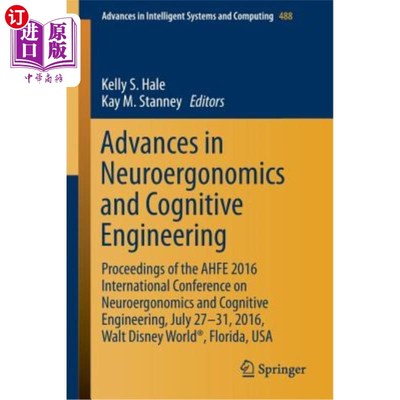 海外直订Advances in Neuroergonomics and Cognitive Engineering: Proceedings of the Ahfe 2 神经工效学和认知工程进展：