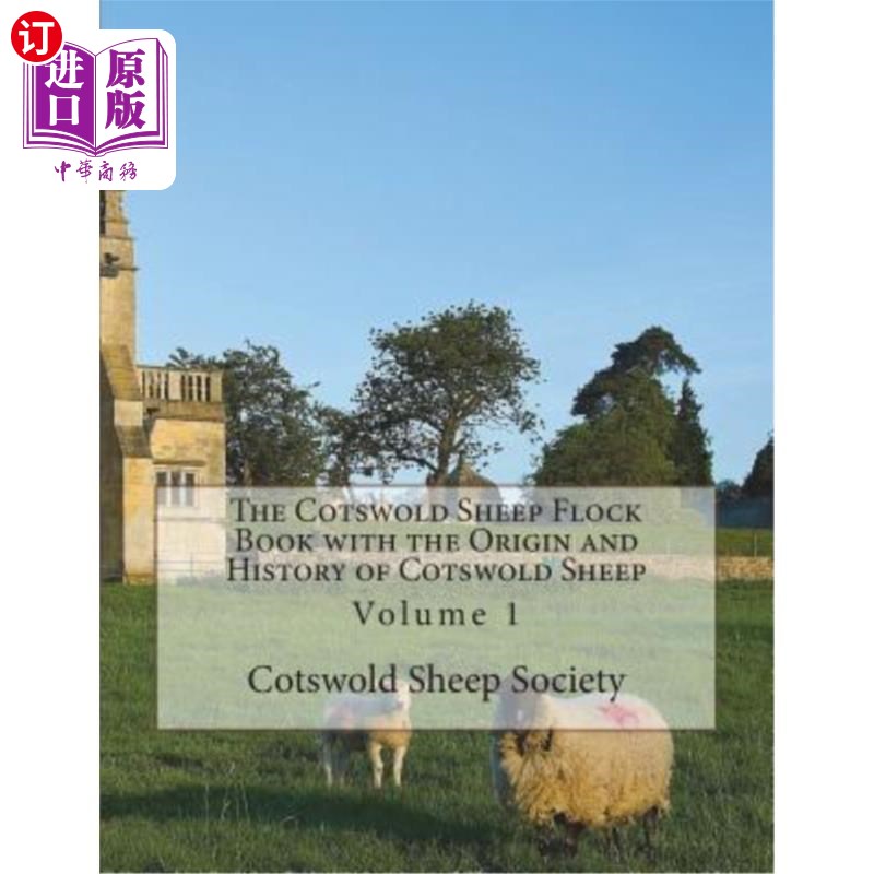 海外直订The Cotswold Sheep Flock Book with the Origin and History of Cotswold Sheep: Vol 科茨沃尔德羊的起源和历史的
