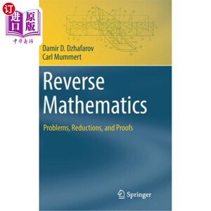 海外直订Reverse Mathematics: Problems, Reductions, and Proofs 反向数学:问题、约简和证明