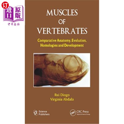 海外直订Muscles of Vertebrates: Comparative Anatomy, Evolution, Homologies and Developme 脊椎动物肌肉:比较解剖学、