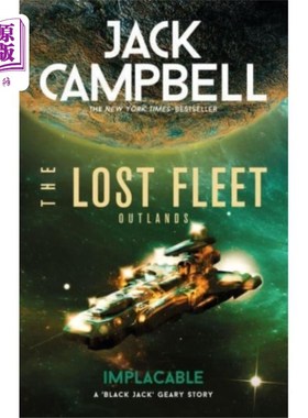 海外直订Lost Fleet: Outlands - Implacable 失落的舰队:外域-不可饶恕