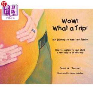 海外直订WoW child the new baby How explain 孩子解 哇 真是一次旅行如何向我们 Trip our way What