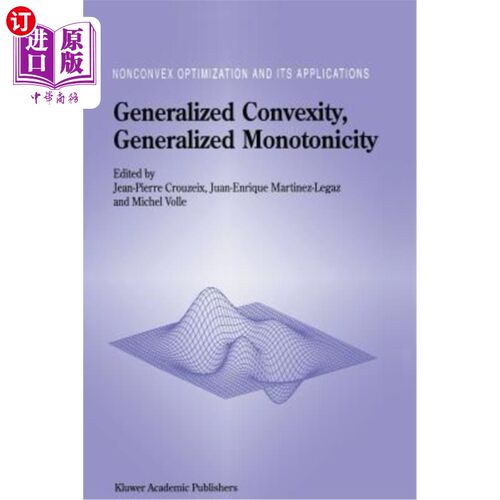 海外直订Generalized Convexity, Generalized Monotonicity: Recent Results: Recent Results 广义凸性，广义单调性：最新
