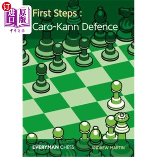 海外直订First Steps: Caro-Kann Defence 第1步：卡洛·卡恩防守
