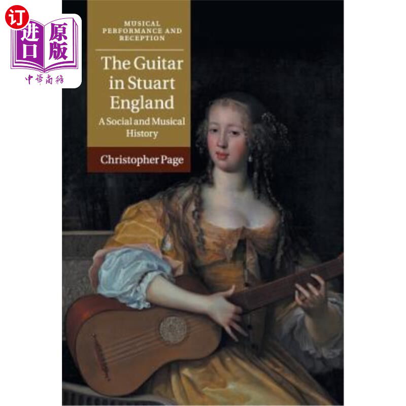 海外直订The Guitar in Stuart England: A Social and Musical History 吉他在斯图亚特英格兰