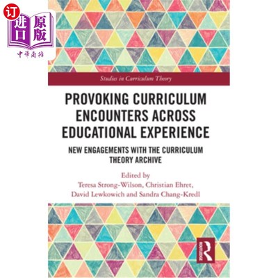 海外直订Provoking Curriculum Encounters Across Educational Experience: New Engagements w 在教育经验中激发课程相遇: