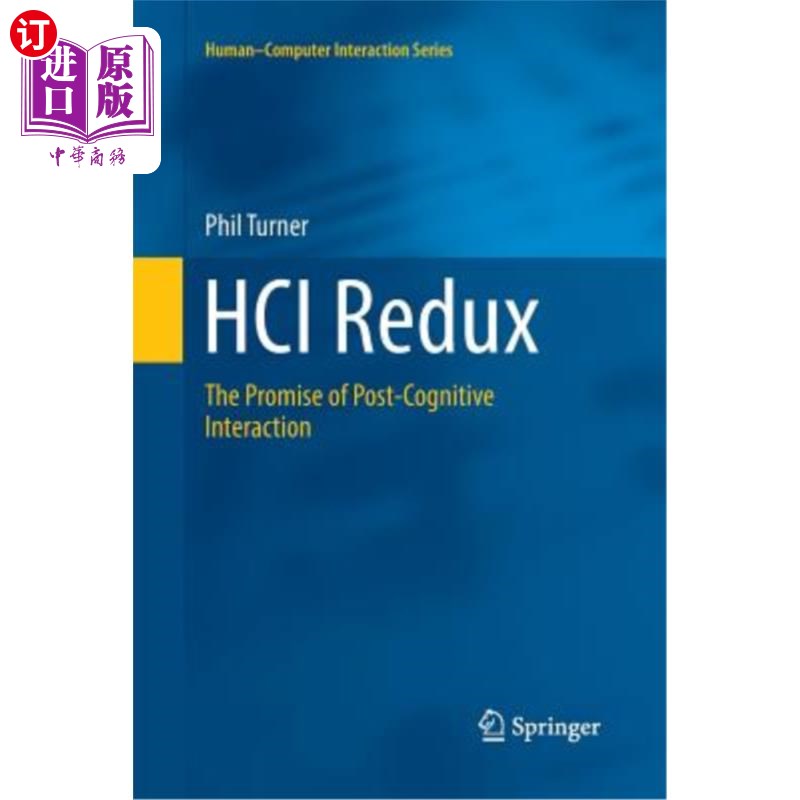 海外直订Hci Redux: The Promise of Post-Cognitive Interaction Hci Redux：后认知互动的承诺