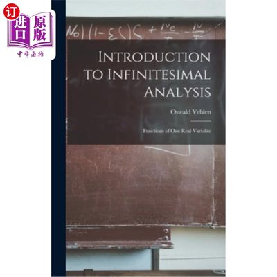 海外直订Introduction to Infinitesimal Analysis: Functions of One Real Variable 无穷小分析导论:一个实变量的函数