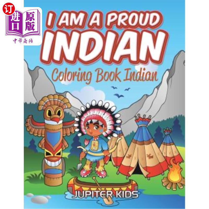 海外直订I Am A Proud Indian: Coloring Book Indian 我是一个骄傲的印度人：印地安人的彩色书