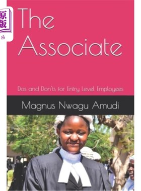海外直订The Associate: Dos and Don'ts for Entry Level Employees 助理:入门级员工的注意事项