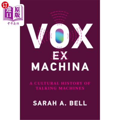 海外直订Vox Ex Machina: A Cultural History of Talking Machines 《机器声：会说话的机器的文化史