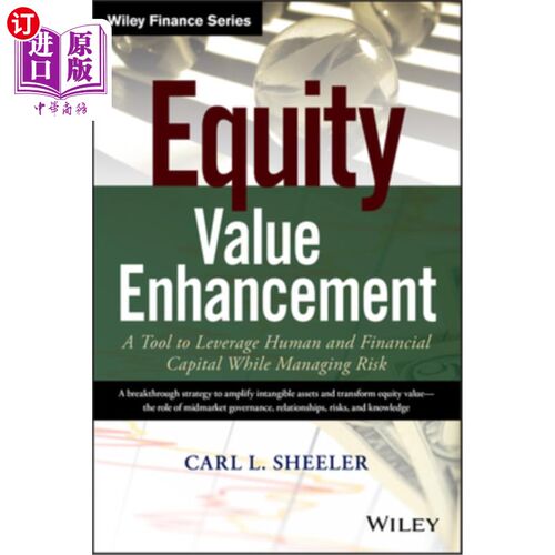海外直订Equity Value Enhancement: A Tool to Leverage Human and Financial Capital While M 股权价值提升:在管理风险的