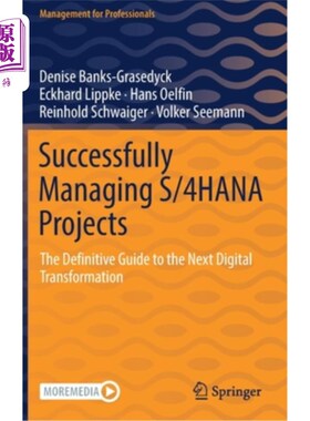 海外直订Successfully Managing S/4hana Projects: The Definitive Guide to the Next Digital 成功管理S/4han