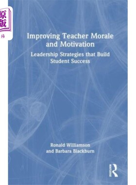 海外直订Improving Teacher Morale and Motivation 提高教师的士气和积极性