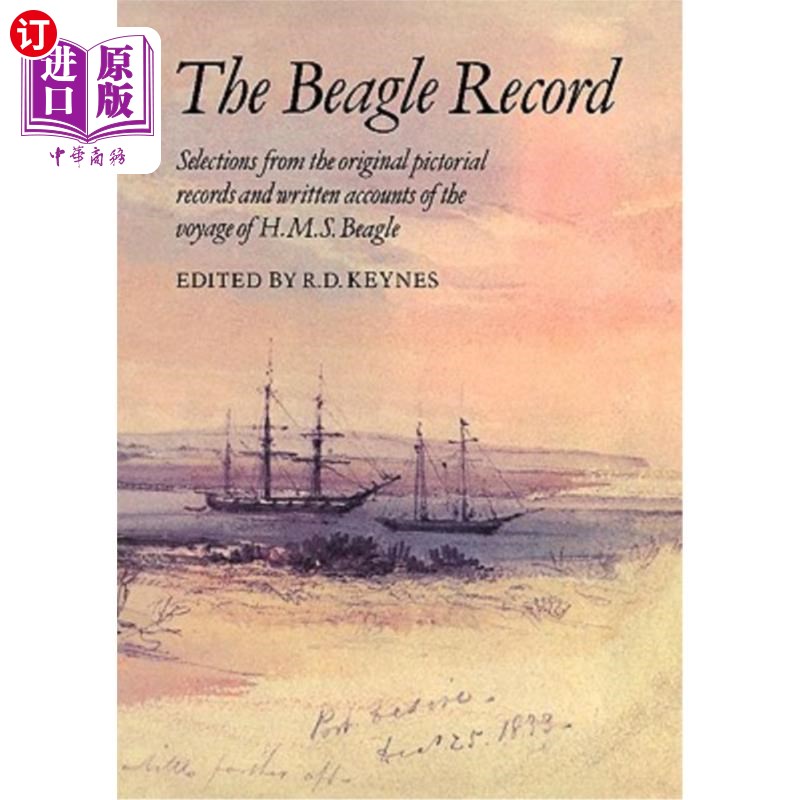 海外直订The Beagle Record: Selections from the Original Pictorial Records and Written Ac 比格犬记录：选自英国皇家海军比