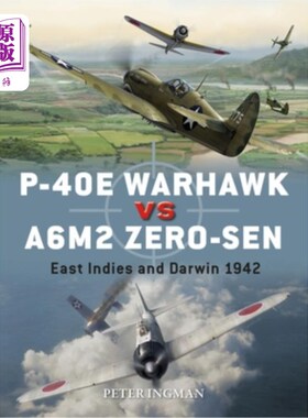 海外直订P-40e Warhawk Vs A6m2 Zero-Sen: East Indies and Darwin 1942 P-40e战鹰Vs A6m2 Zero-Sen: 1942年东