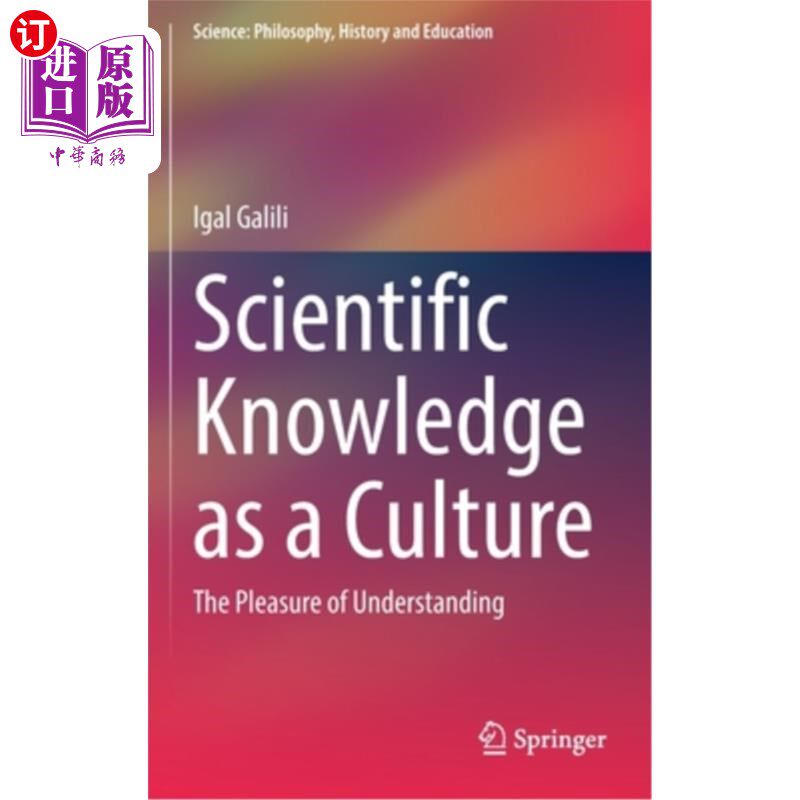 海外直订Scientific Knowledge as a Culture: The Pleasure of Understanding 科学知识作为一种文化:理解的乐趣