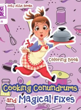 海外直订Cooking Conundrums and Magical Fixes Coloring Book 烹饪难题和魔法修复着色书