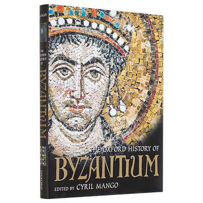预售 牛津拜占庭史 英文原版 The Oxford History of Byzantium Cyril Mango【中商原版】