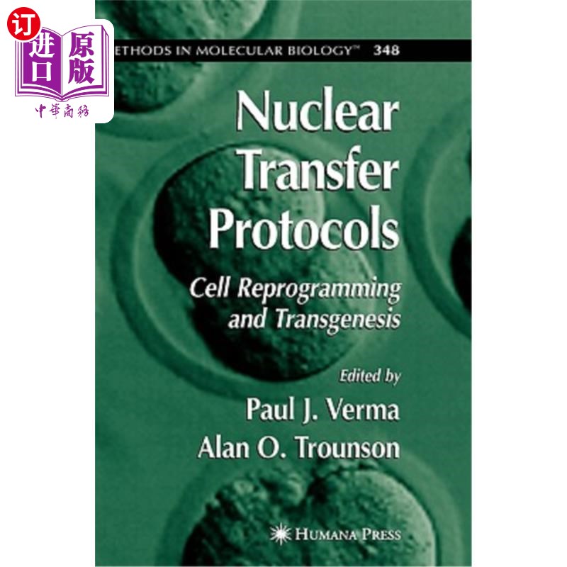 海外直订医药图书Nuclear Transfer Protocols: Cell Reprogramming and Transgenesis 核转移协议:细胞重编程和转基因