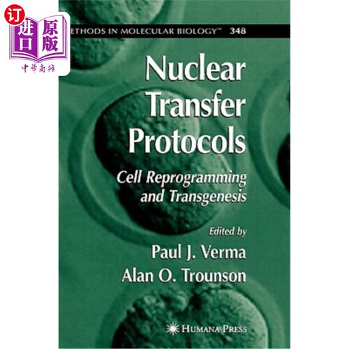 海外直订医药图书Nuclear Transfer Protocols: Cell Reprogramming and Transgenesis 核转移协议:细胞重编程和转基因