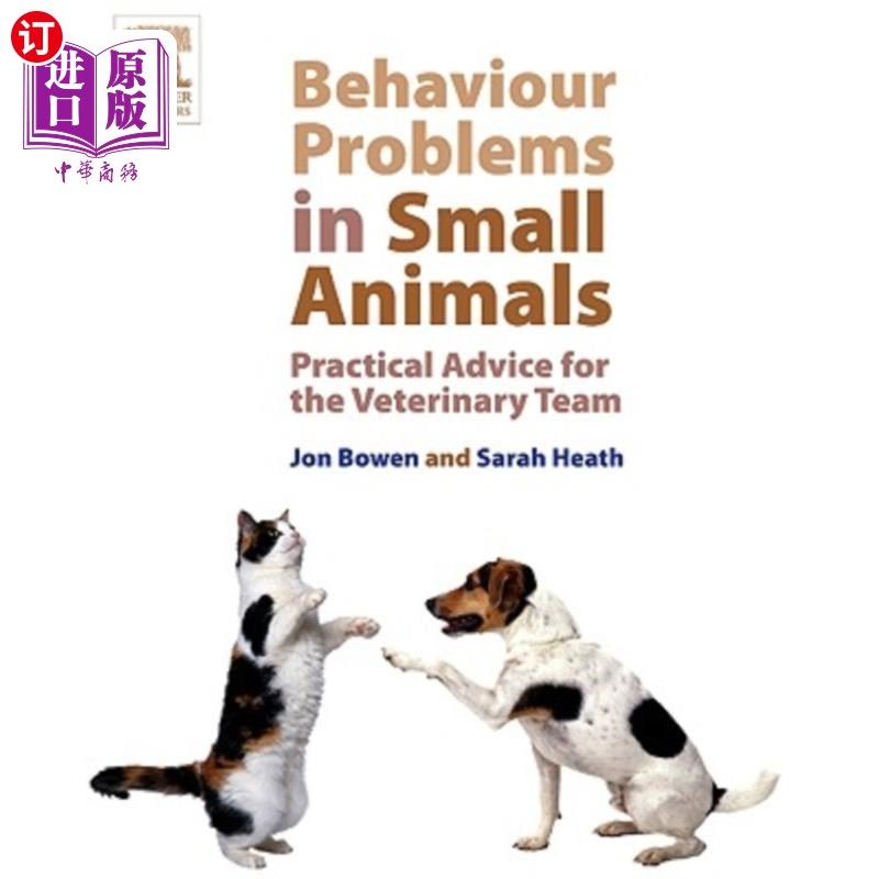 海外直订医药图书Behaviour Problems in Small Animals: Practical Advice for the Veterinary Team 小动物的行为问题：兽