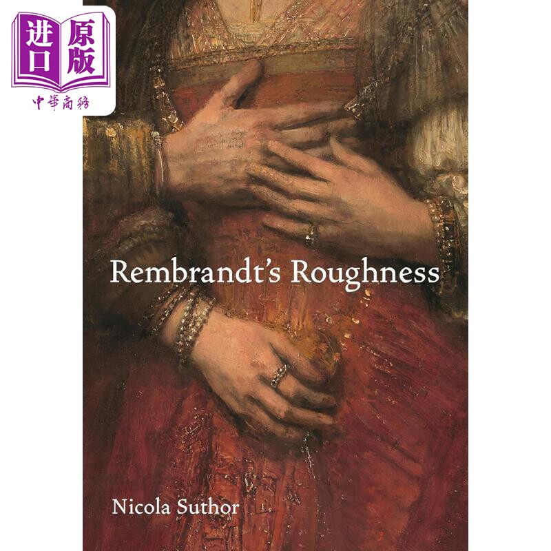 预售 Rembrandt's Roughness 进口艺术 伦勃朗的粗糙 Princeton University【中商原版】