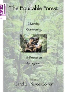 海外直订The Equitable Forest: Diversity, Community, and Resource Management 公平森林:多样性、社区和资源管理