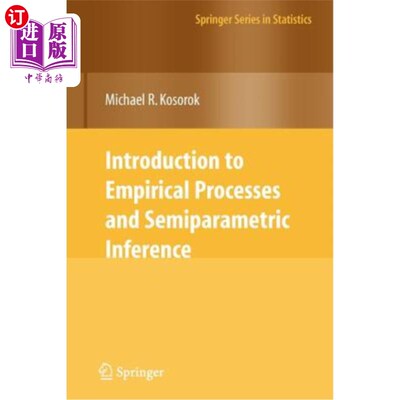海外直订Introduction to Empirical Processes and Semiparametric Inference 经验过程与半参数推理导论