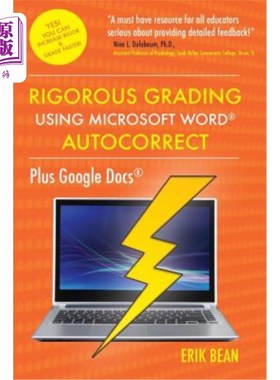 海外直订Rigorous Grading Using Microsoft Word AutoCorrect: Plus Google Docs 严格的评分使用微软Word自动更正:加上谷歌