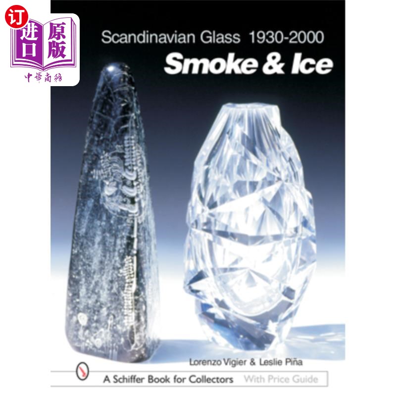 海外直订Scandinavian Glass 1930-2000: Smoke & Ice: Smoke & Ice 斯堪的纳维亚玻璃1930-2000:烟与冰:烟与冰