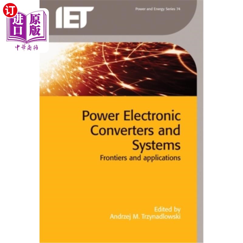 海外直订Power Electronic Converters and Systems: Frontiers and Applications 电力电子变换器和系统:前沿和应用