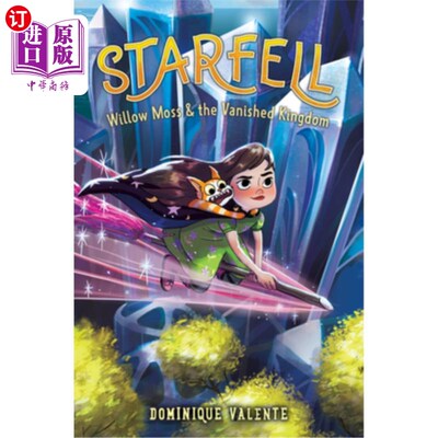 海外直订Starfell #3: Willow Moss & the Vanished Kingdom 星际陨落#3:柳树苔藓和消失的王国